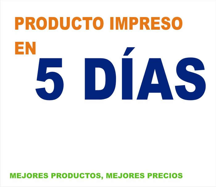 impresion en 5 d&iacute;as